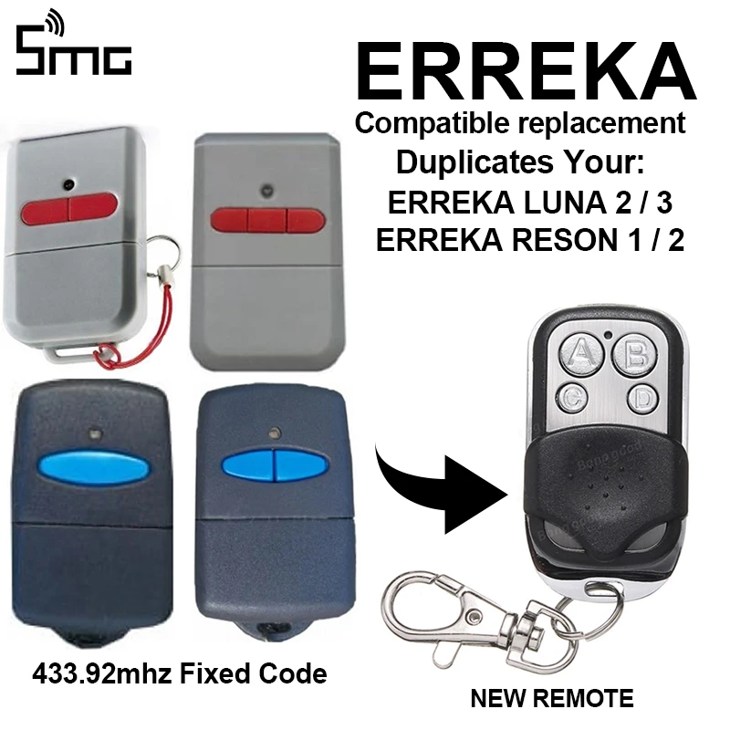 

ERREKA Clone 433.92mhz Fixed Code for ERREKA LUNA 2/3 ERREKA RESON 1/2 Garage Control Door Command Opener