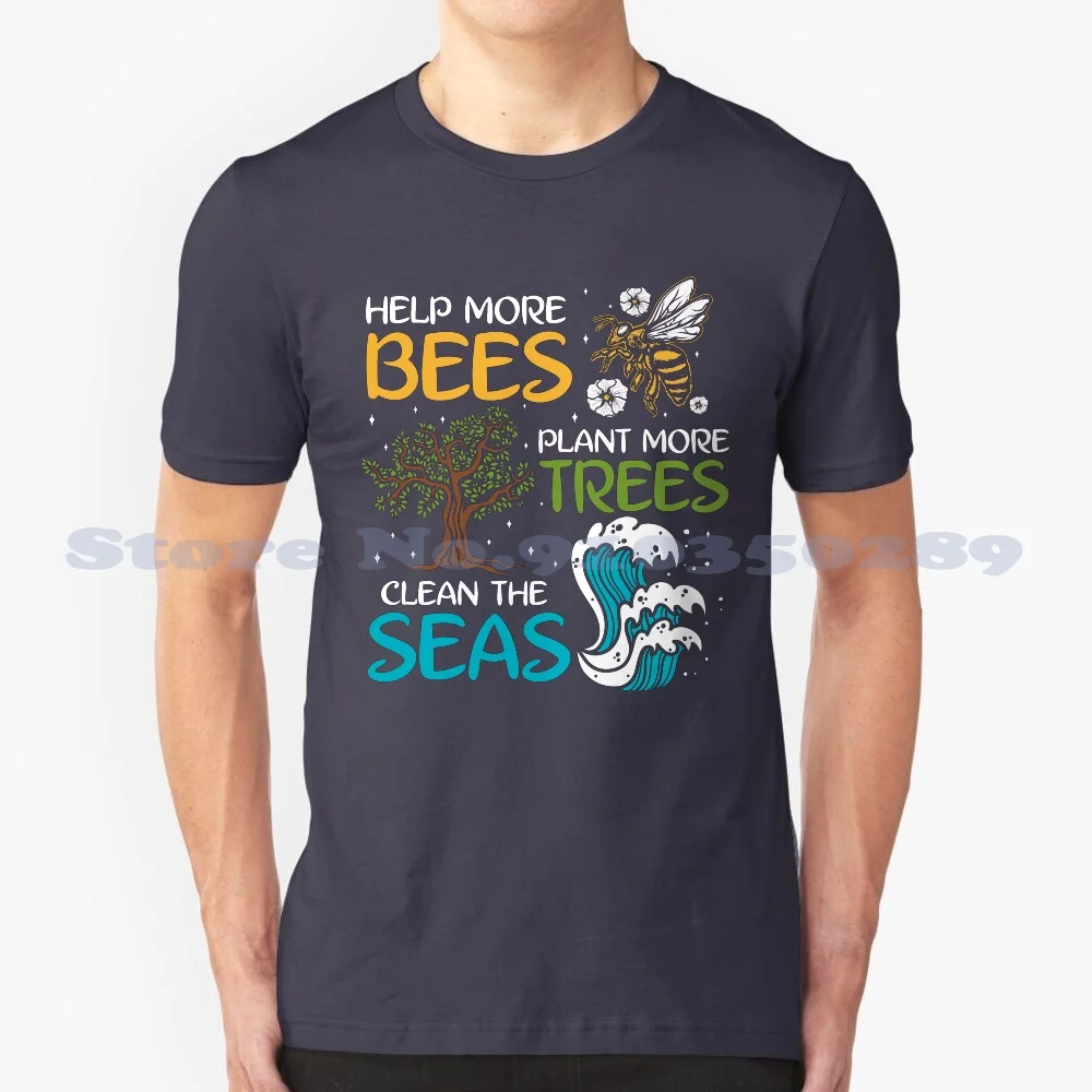 Plant More Trees Clean The Seas Summer Funny T Shirt For Men Women Save The Planet Earth Day Ideas Save The Bees Help Bees Save