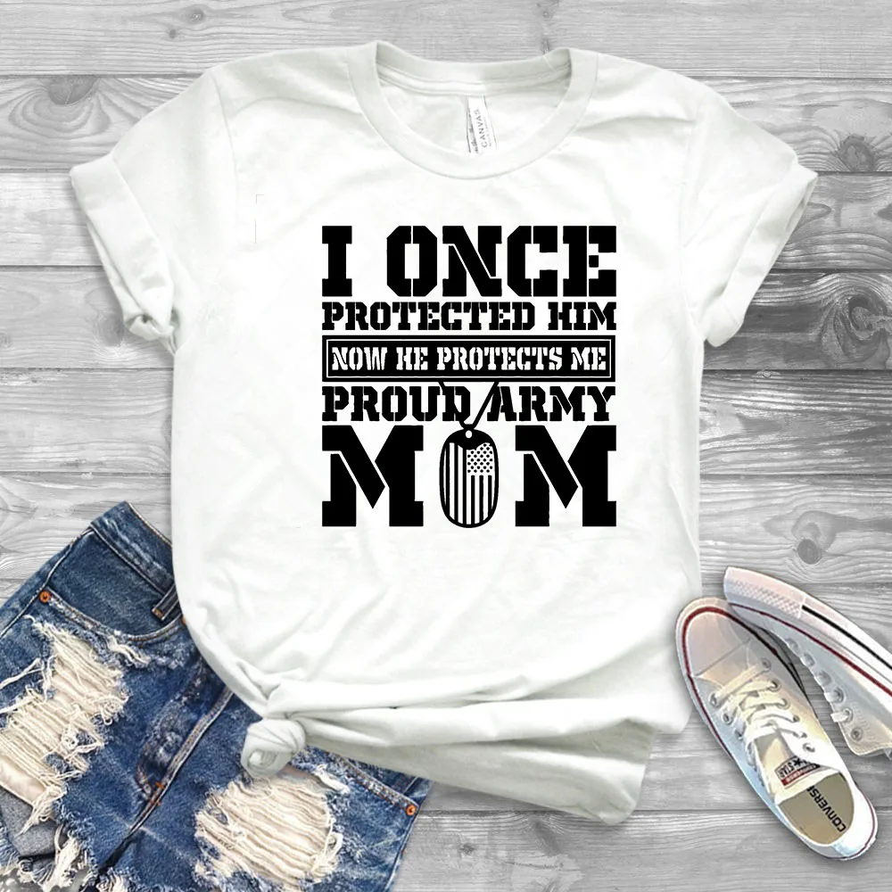 I Once Protected Him Now He Protects Me Army Mom T-Shirt Military Mom Shirt Mom Life Tees