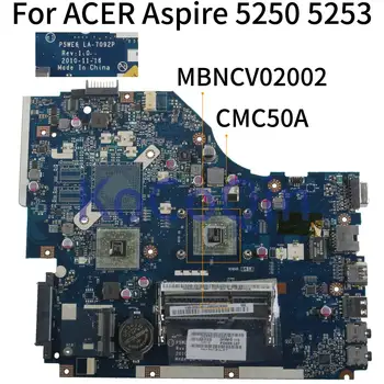 KoCoQin Laptop motherboard for ACER Aspire 5250 5253 mainboard MBNCV02002 P5WE6 LA-7092P DDR3