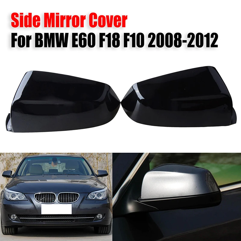 Side Rearview Mirror Cap Wing Mirror Cover Fit For BMW E60 E61 LCI 2007-2010 GT F07 09-13 Facelift , F10 F18 F11 Car Accessories