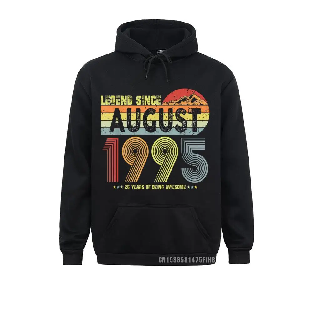 

26th Birthday Legend Since August 1995 Vintage 26 Years Old Hoodie 2021 Young Sweatshirts Moto Biker Hoodies Clothes