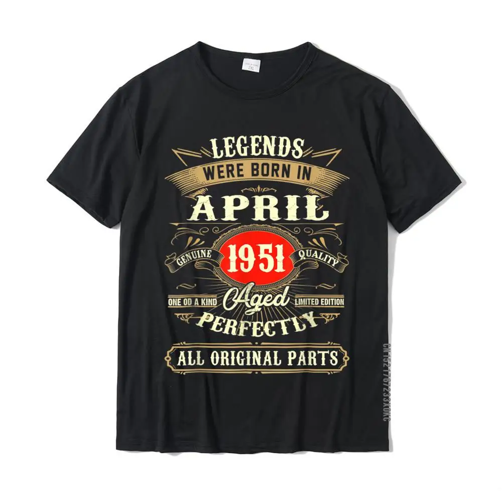 April 1951 70th Birthday Gift 70 Year Old Men Women T-Shirt Faddish Men Tshirts Birthday Tops & Tees Cotton Print