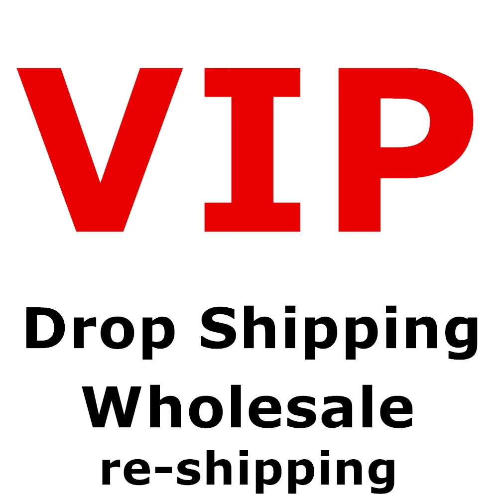 

VIP Drop Shipping,re-shipping,Wholesale,Make up postage/price difference