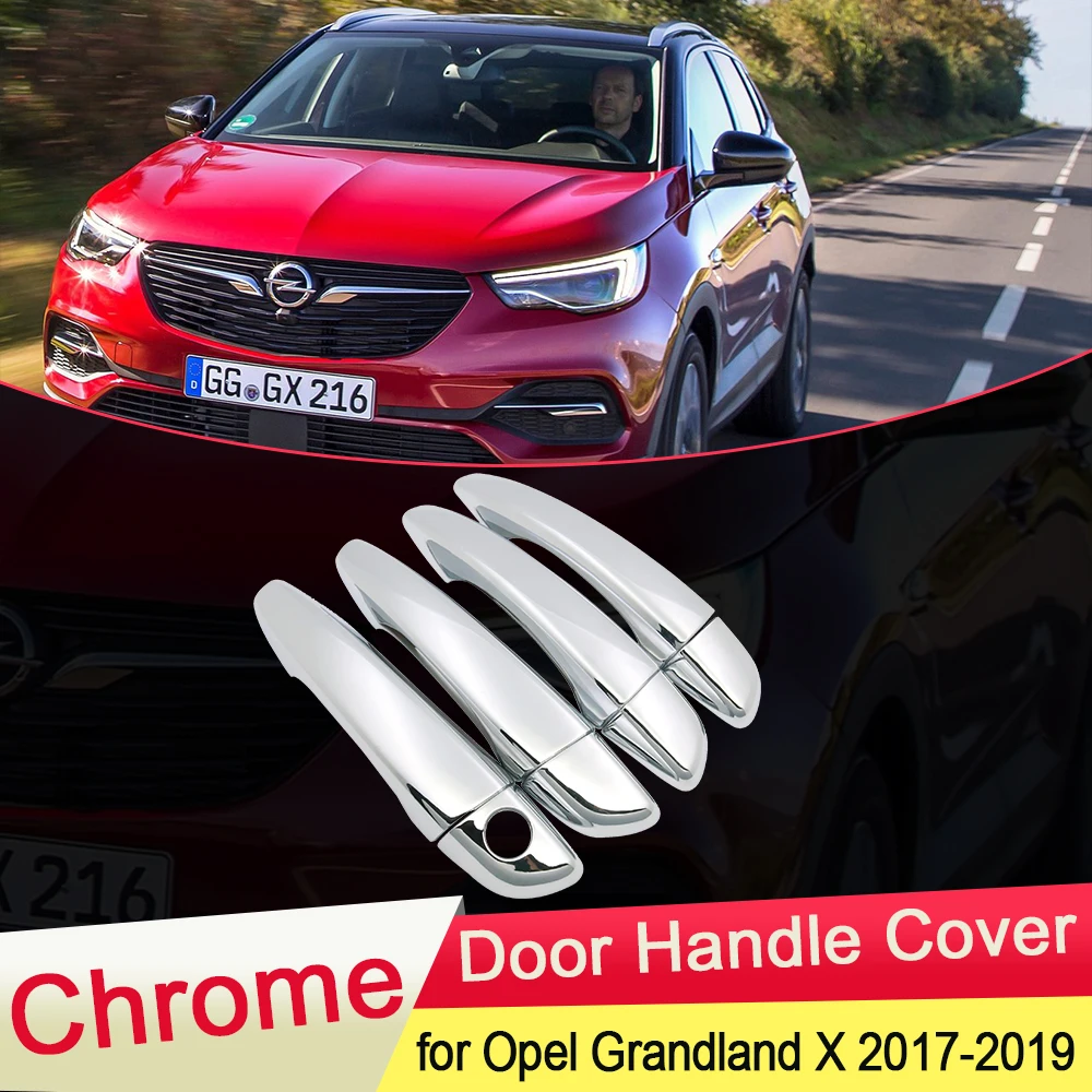 for Opel Vauxhall Grandland X 2017 2018 2019 Luxuriou Chrome Door Handle Cover Trim Car Set Catch Styling Stickers Accessories