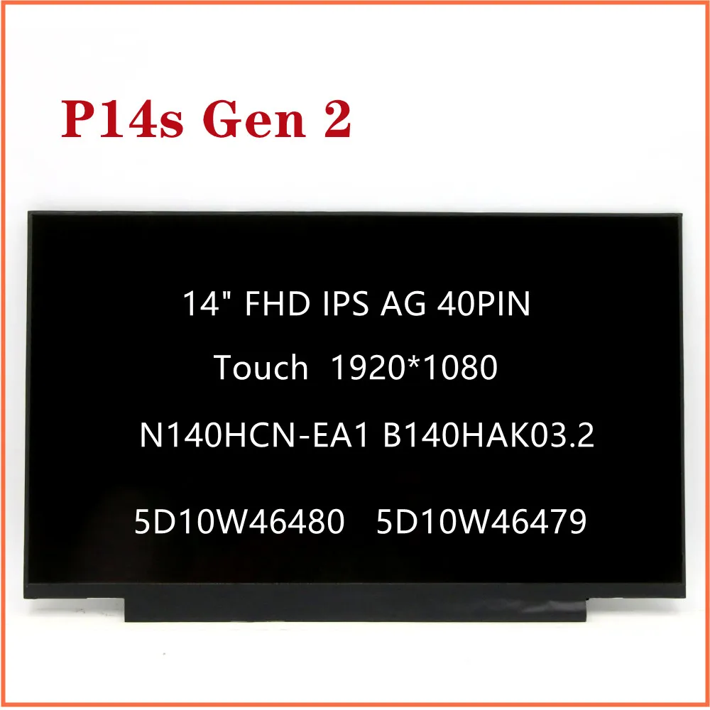 

For Lenovo ThinkPad P14s Gen 2 Laptop 14" FHD IPS Touch LCD Screen 40PIN N140HCN-EA1 B140HAK03.2 FRU 5D10W46480 5D10W46479