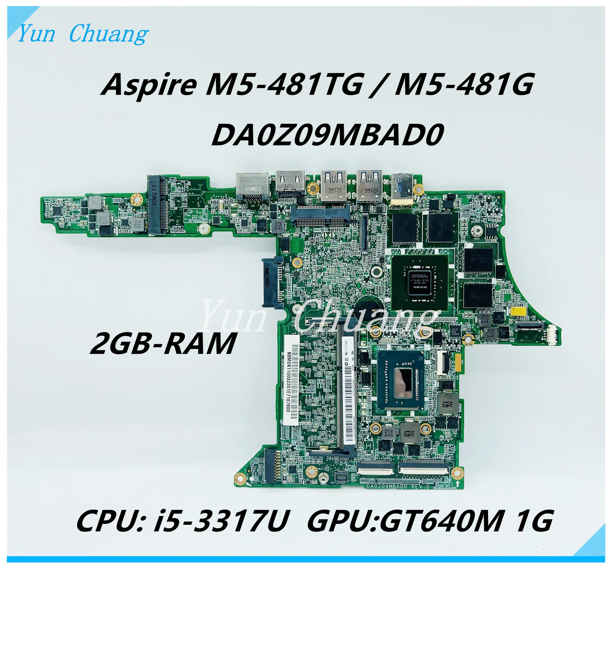 

DA0Z09MBAD0 DA0Z09MBAE0 For Acer Aspire M5-481TG M5-481G Laptop Motherboard With i5-3317U CPU GT640M GPU 2G-RAM NBM0K11003 test