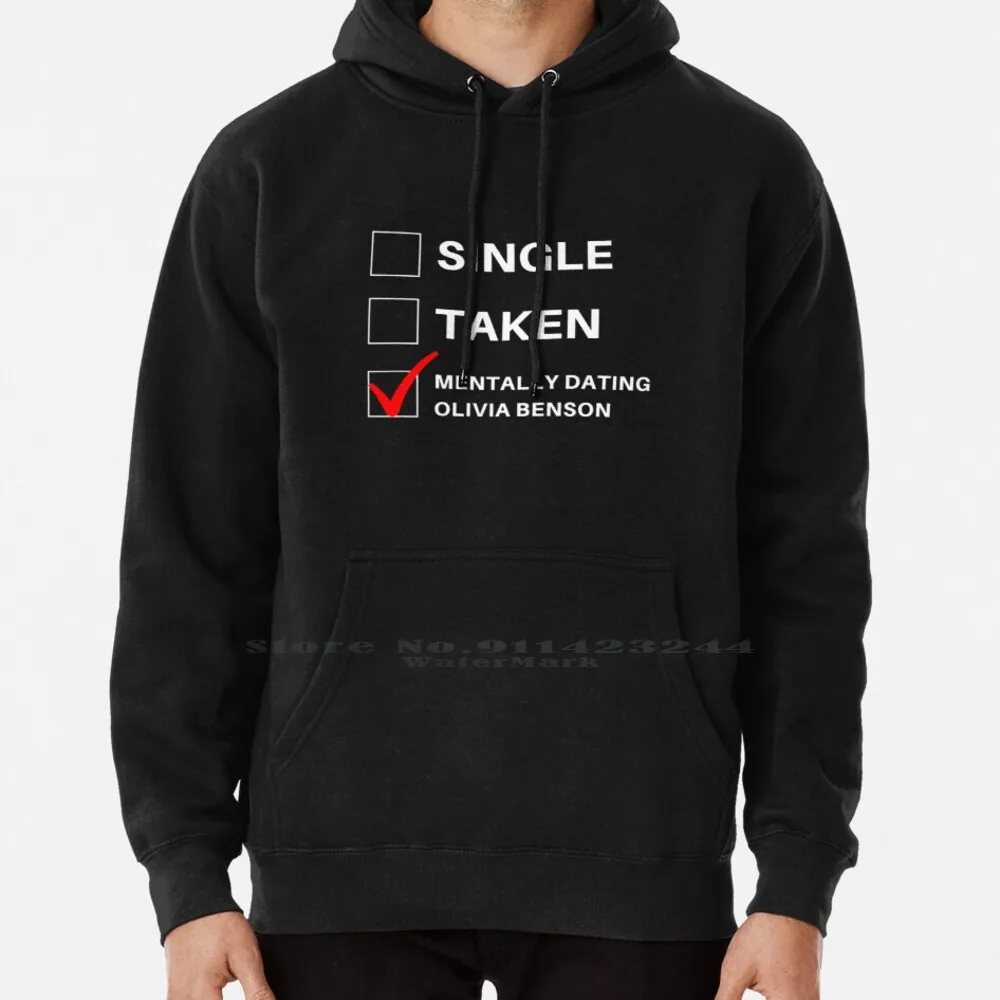 Single Taken Mentally Dating Olivia Benson Hoodie Sweater 6xl Cotton Single Taken Married Relationship Dragnloc Famous