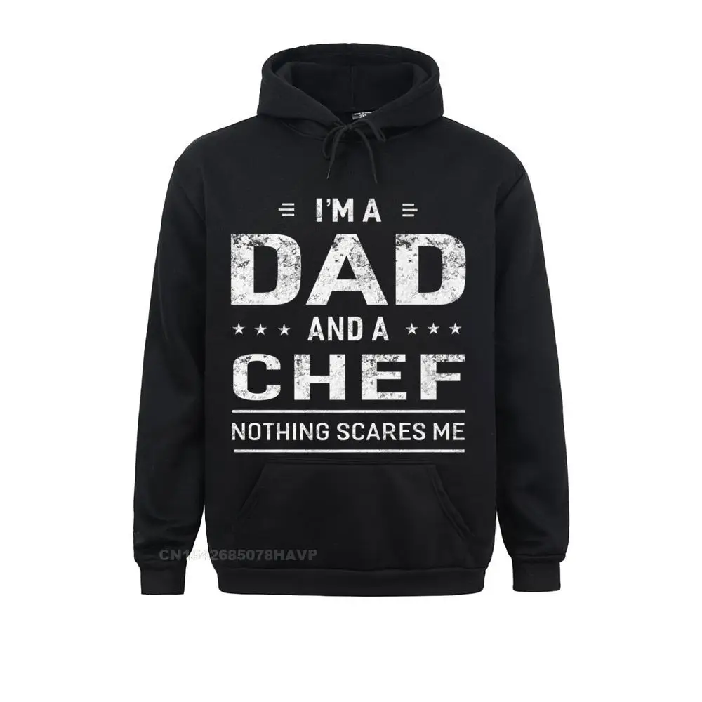 Europe Im A Dad And Chef Hoodie For Men Father Funny Gift Mens Sweatshirts Cheap Summer Fall Long Sleeve Hoodies Sportswears