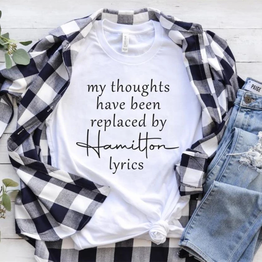 My Thoughts Have Been Replaced By Hamilton Lyrics Shirt Alexander Hamilton T-shirt Hamilton Inspired Tee Vintage Tops