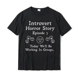 Funny Introvert Student Classroom School Humor T-Shirt T-Shirt Mens Oversized Tops T Shirt Cotton Top T-Shirts Printed