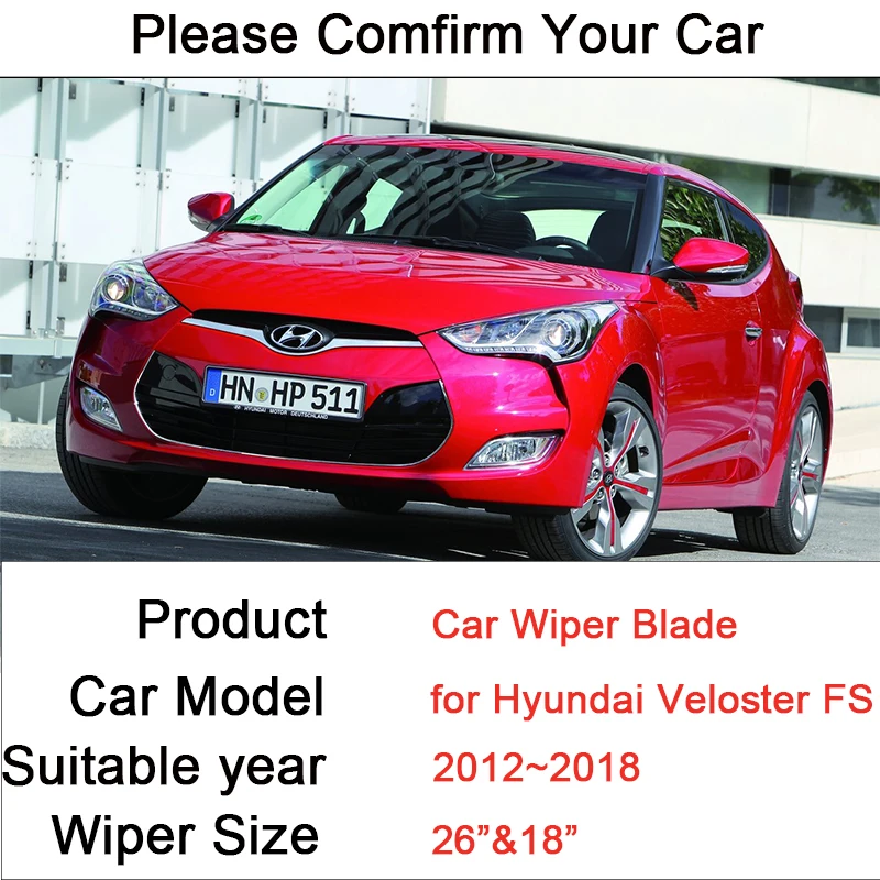 for Hyundai Veloster FS 2012 2013 2014 2015 2016 2017 2018 Rubber Wiper Snow Scraping Front Windshield Brushes Car Accessories