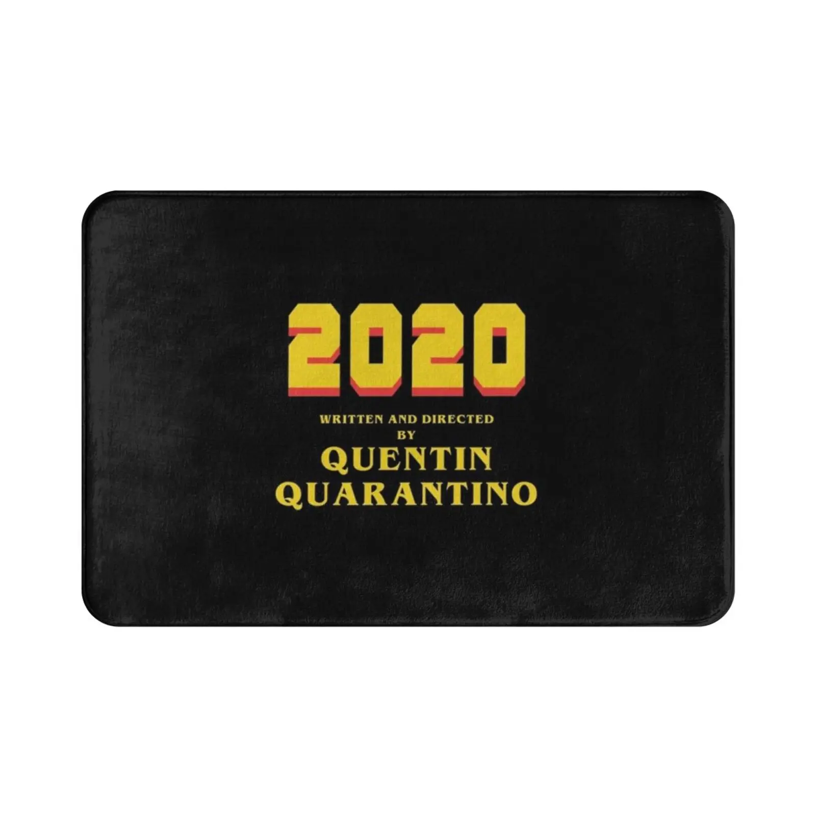 2020-Written & Directed By Quentin Quarantino Carpet Mat Rug Cushion Soft Non-Slip Quentin Quarantino Quentin Tarantino