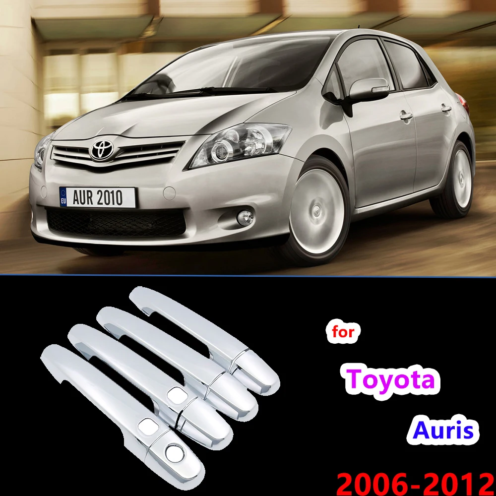 

Chrome Handles Cover Trim Set for Toyota Auris E150 MK1 2006~2012 Auto Accessories Stickers Car Styling 2007 2008 2009 2010 2011