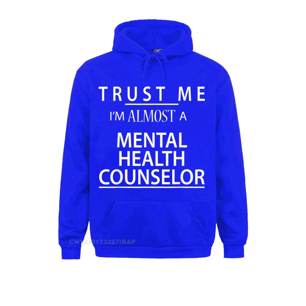 Im Almost A Mental Health Counselor Funny Counseling Hooded Pullover Classic Hoodies Women Sweatshirts 3D Style Clothes Retro