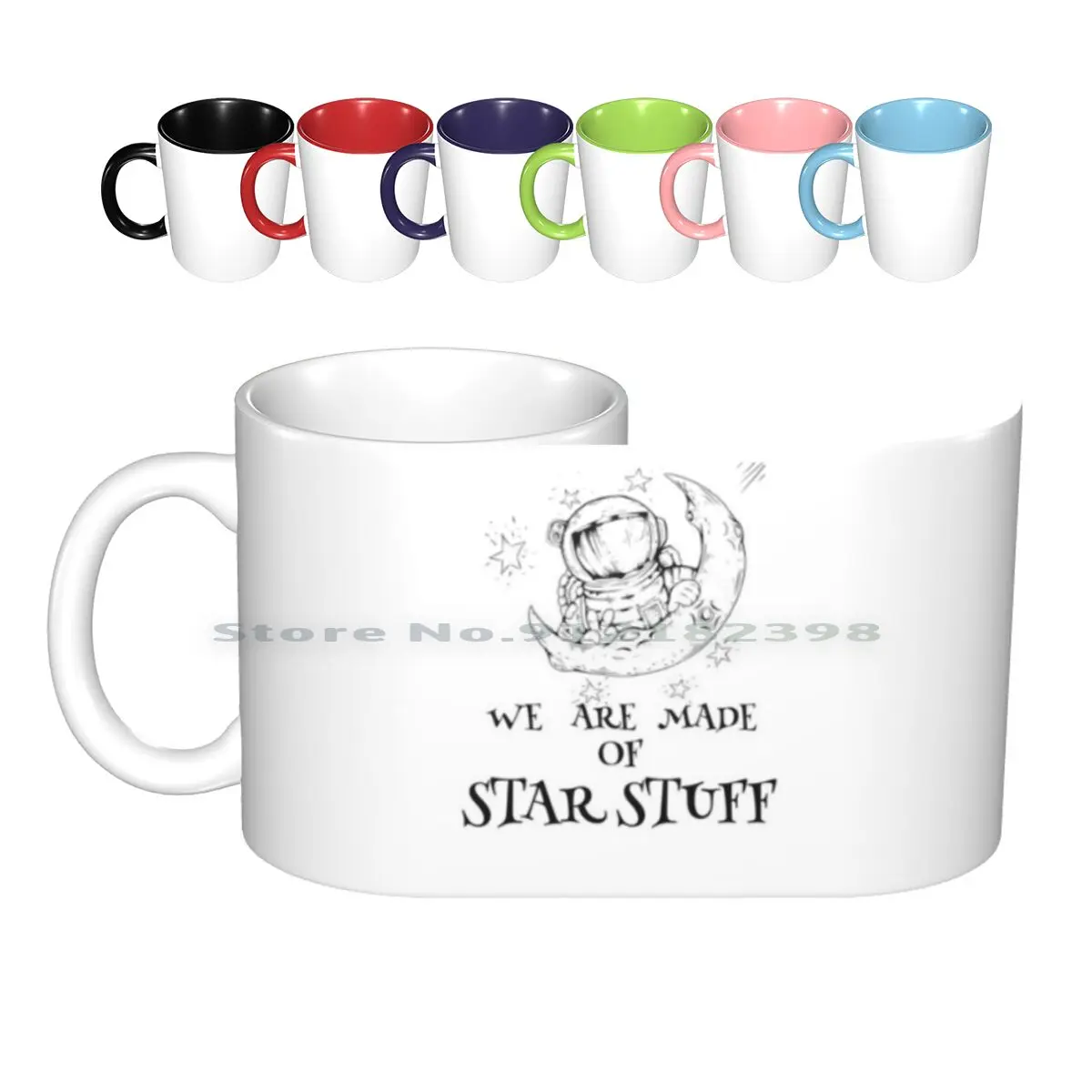 Star Stuff Shirt Ceramic Mugs Coffee Cups Milk Tea Mug Trend White Classic We Are Made Of Star Truff Star Cosmos Friends Happy