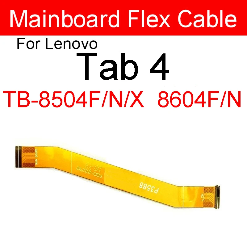 Mainboard Flex Cable For Lenovo Tab4 TB-8504F/N 8604F/N Motherboard Flex Ribbon For Lenovo Tab 4 8 Plus TB-8704F/N/X 8X04F P3590