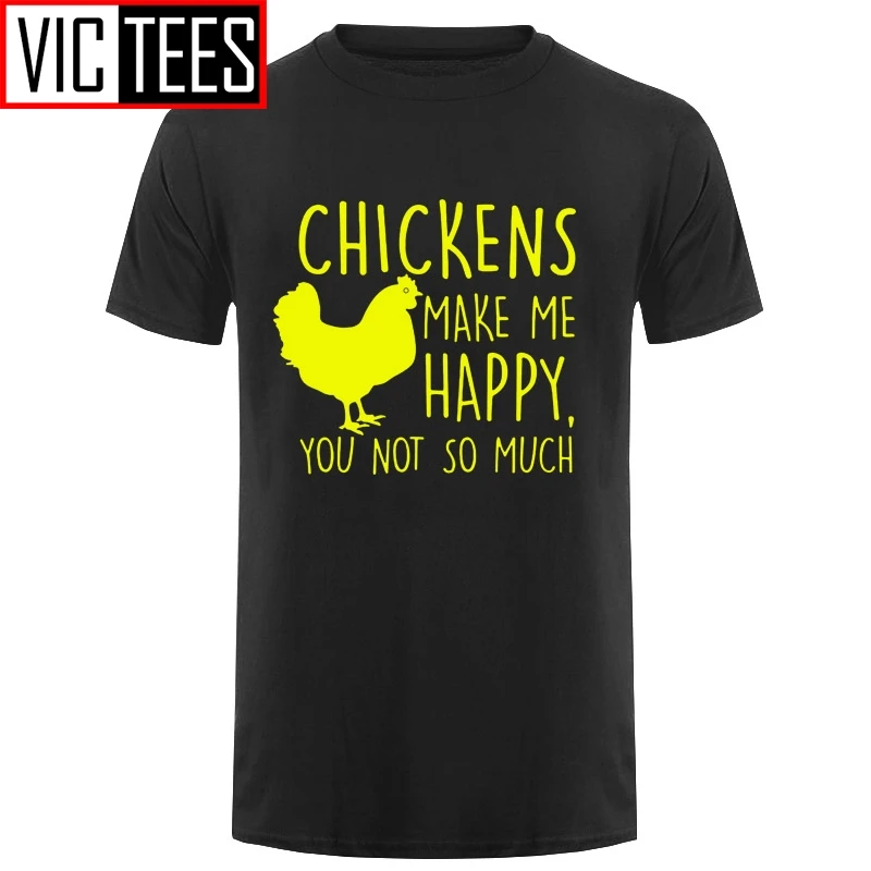 Men Chickens Make Me Happy You Not So Much Funny T Shirt Tshirt Cotton I Love My Ladies Chicken Farmers T-shirt Top image 3