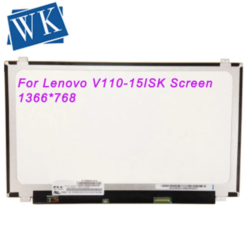 

15.6 for Lenovo IdeaPad V110-15ISK Screen Matrix LCD Screen LED Panel 1366x768 HD Glare 30Pin Replacement