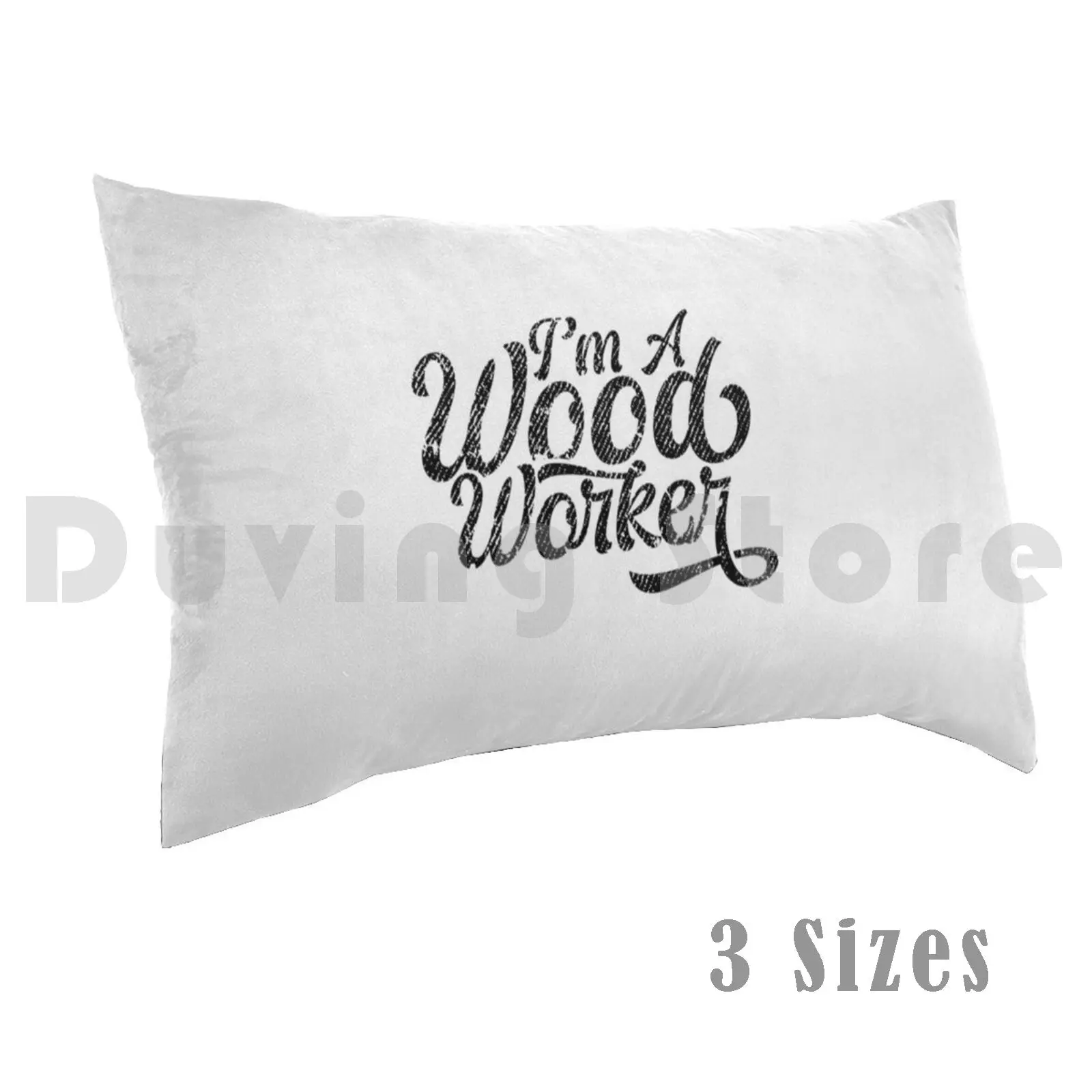 I Am A Woodworker Pillow Case 20*30 Inch Forest Worker Proud Woodworker Wood Harvester Woodfeller Team Lumber