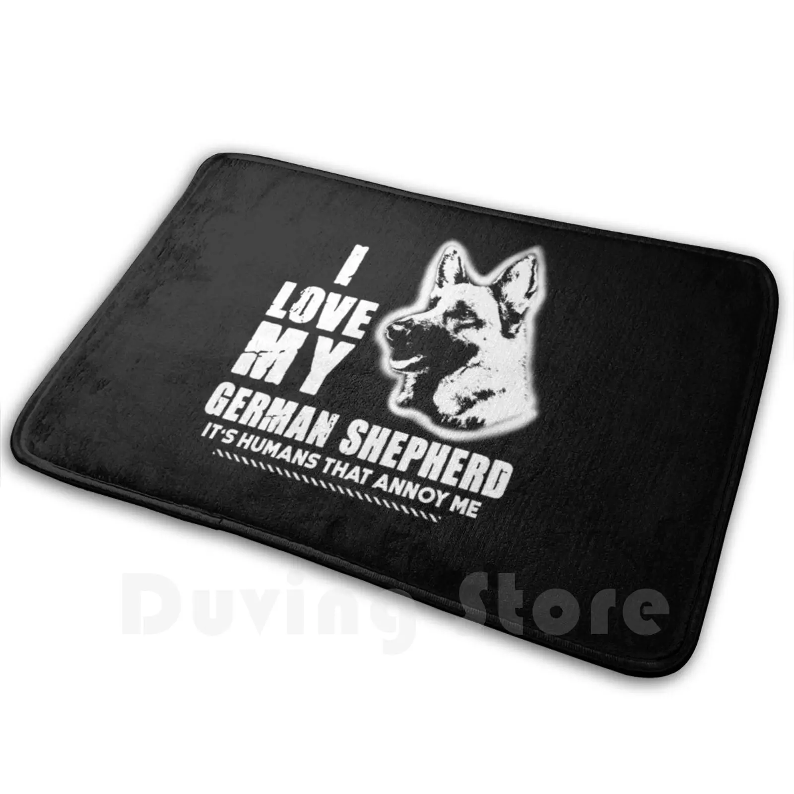 I Love My German Shepherd It's Humans That Annoy Me Mat Rug Carpet Anti-Slip Floor Mats Bedroom German Shepherd German Shepherd