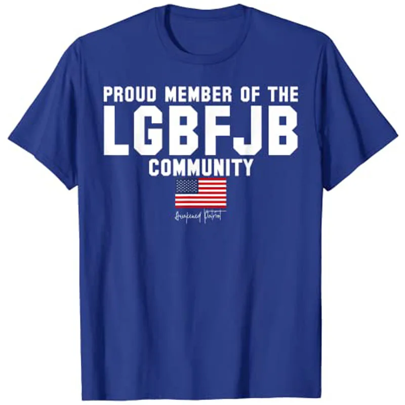 Proud Member of The LGBFJB Community Awakened Republican Patriot Gift T-Shirt Apparel