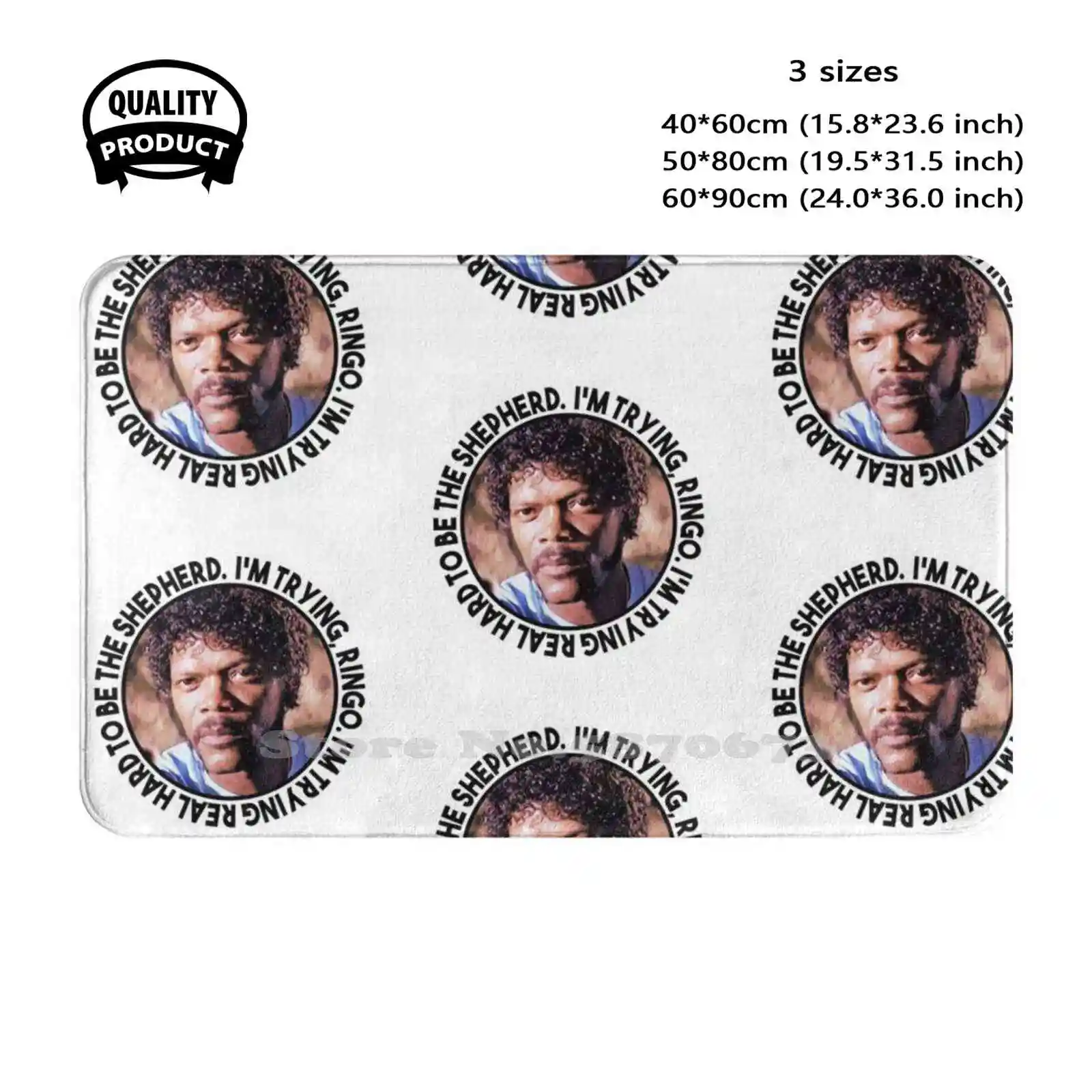 Jules Winnfield Said : “I’M Trying , Ringo. I’M Trying Real Hard To Be The Shepherd.” Soft Cushion Home Carpet Door Mat Car Rug