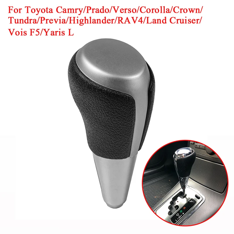 Gear Shifter Lever Knob For Toyota Camry/Prado/Verso/Corolla/Crown/Tundra/Previa/Highlander/RAV4/Land Cruiser/Vois F5/Yaris L