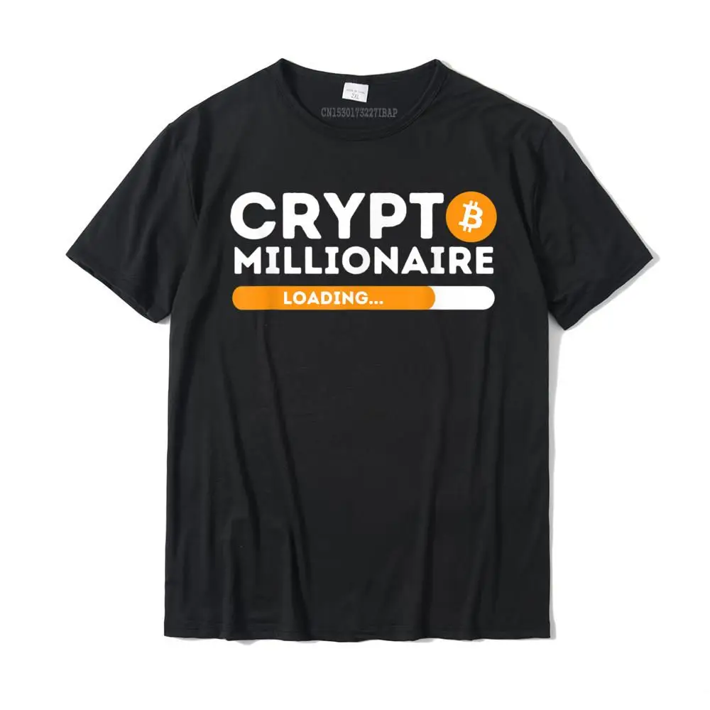 Crypto Millionaire Loading BTC Trader Bitcoin Investor T-Shirt Camisas Customized T Shirts Cotton Men Tops & Tees Leisure