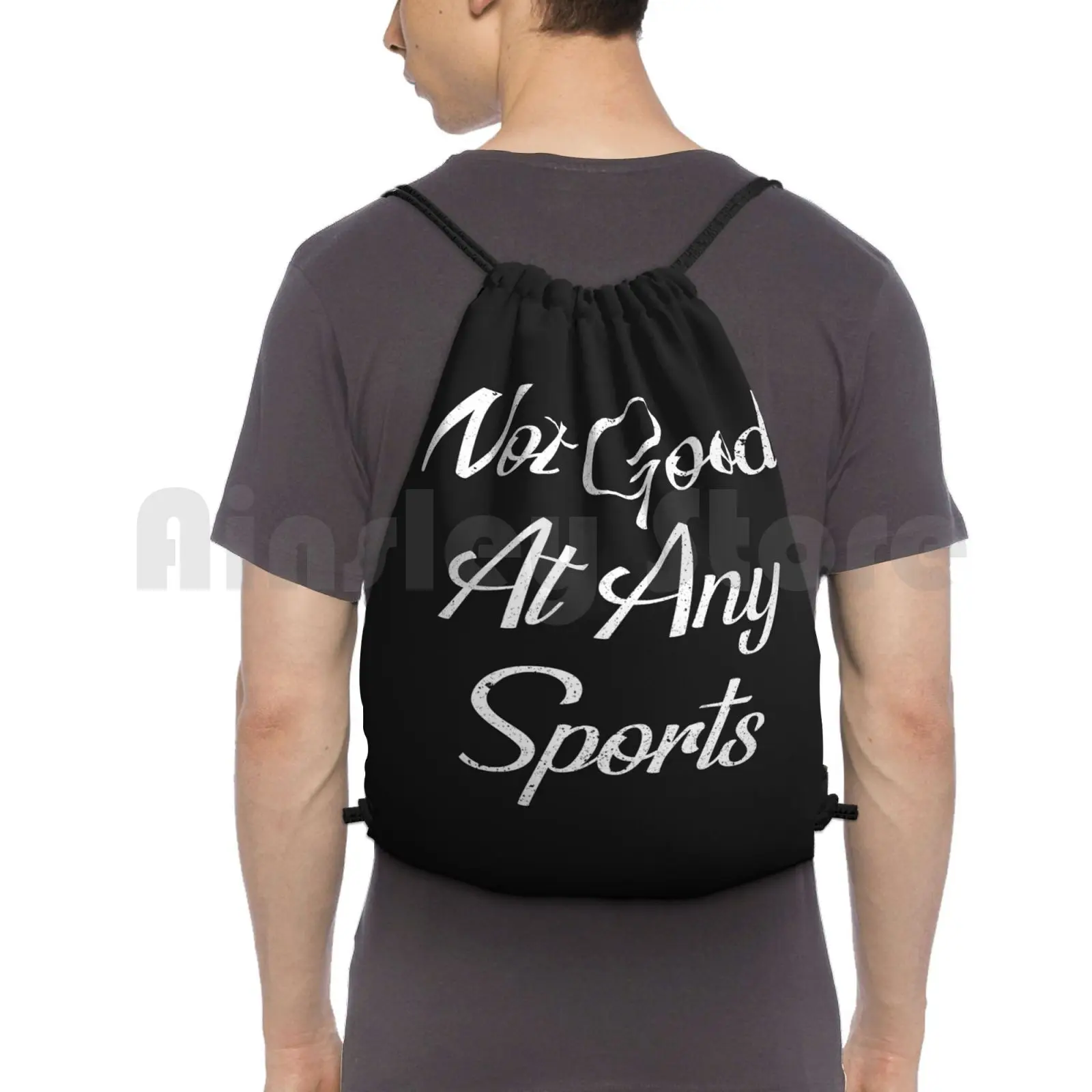 Not Good At Any Sports-I Am Not Good At Any Sports Backpack Drawstring Bag Riding Climbing Gym Bag Funny Not Good At Any