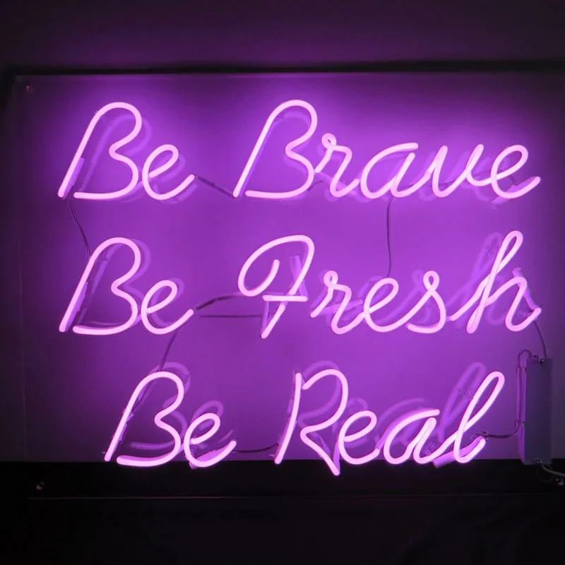 Neon Signs for Be Brave Be Fresh Be Real Neon Sign Store  Wall Bar Man Cave Bedroom Decor Handmade Art Iconic Light Home Display