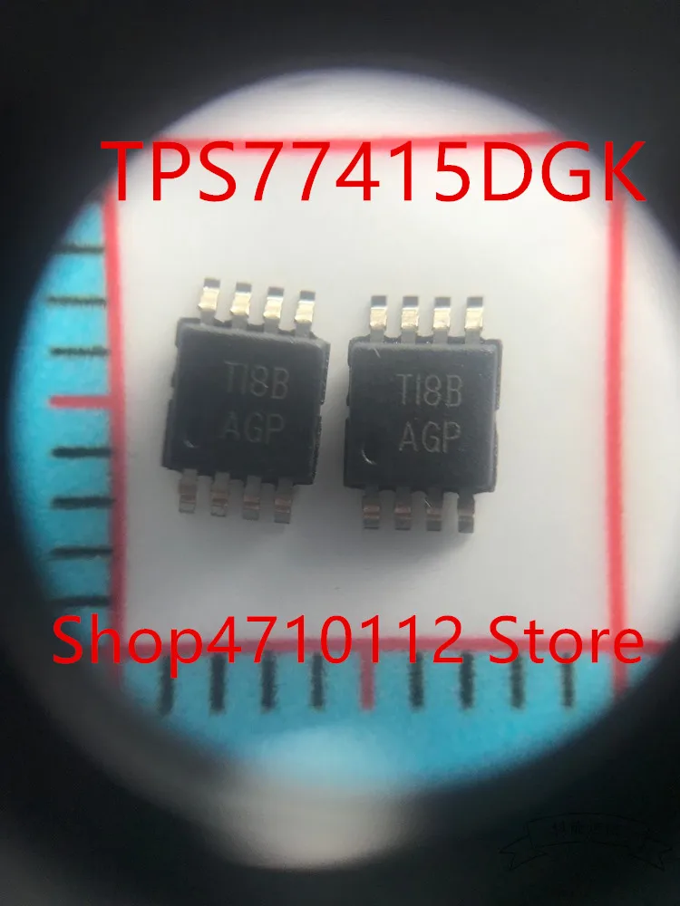 

10PCS/LOT NEW TPS77415DGKR TPS77415DGKT TPS77415DGK AGP .TPS77418DGKR TPS77418DGKT TPS77418DGK AGQ MSOP-8