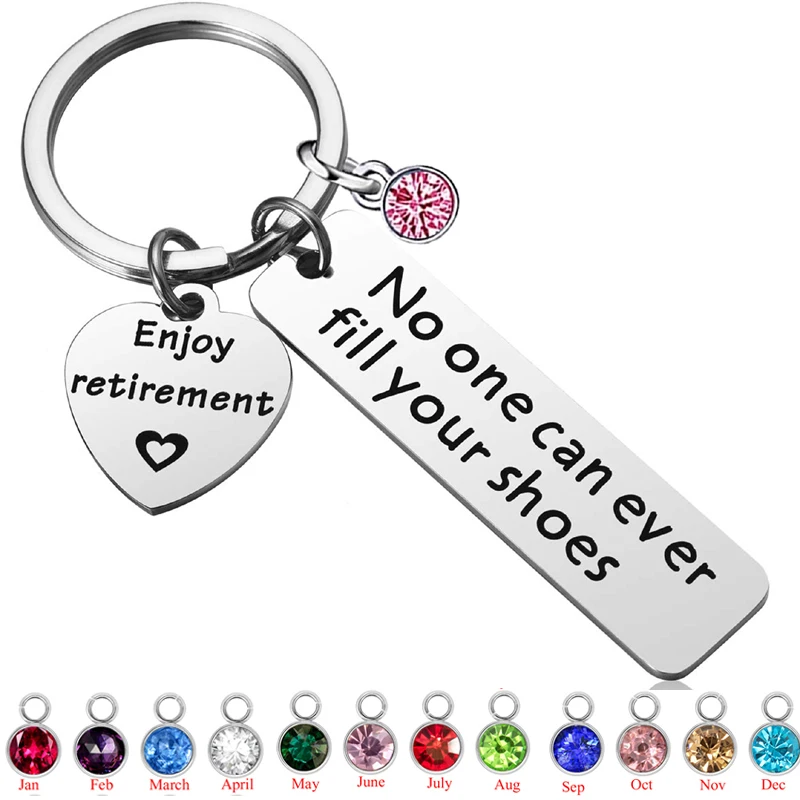 Retirement Keychain with Birthstone Charms No One Can Ever Fill Your Shoes Enjoy Retirement Keyring Gift for Coworker Dad