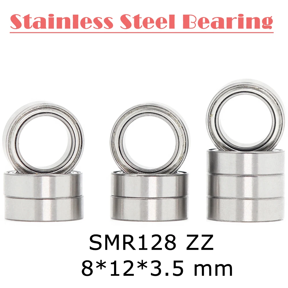 SMR128ZZ Bearing 8*12*3.5 mm ( 10 PCS ) Stainless Steel Ball Bearings Shielded SMR128Z SMR128 Z ZZ