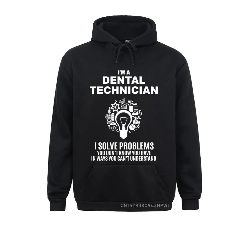 Men Sweatshirt Dental Technician Solve Problems Funny Male Sportswear Dentist Pullover Hood Clothes Costume Winter Hoodies