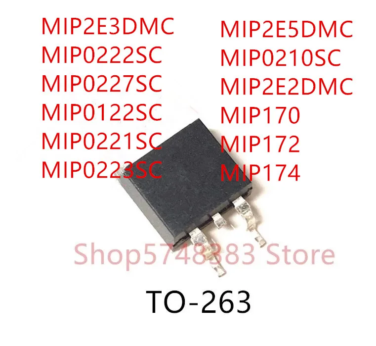 

10PCS MIP2E3DMC MIP0222SC MIP0227SC MIP0122SC MIP0221SC MIP0223SC MIP2E5DMC MIP0210SC MIP2E2DMC MIP170 MIP172 MIP174 TO-263