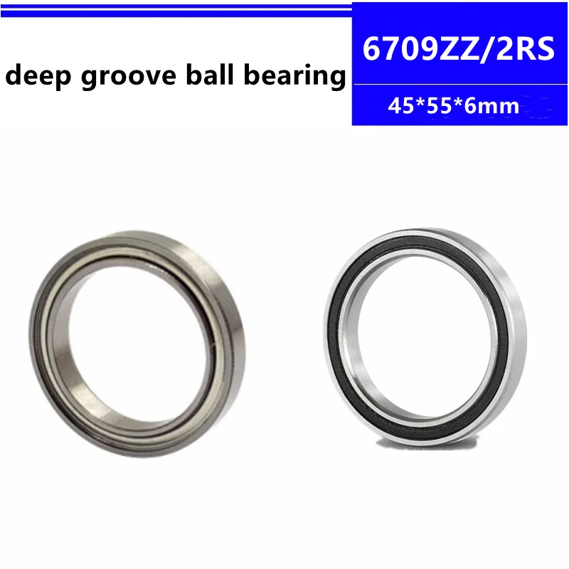 20pcs 6709ZZ 6709-2RS 45x55x6 mm thin wall deep groove ball bearing 6709Z 6709-2Z 6709RS 6709 45*55*6 mm