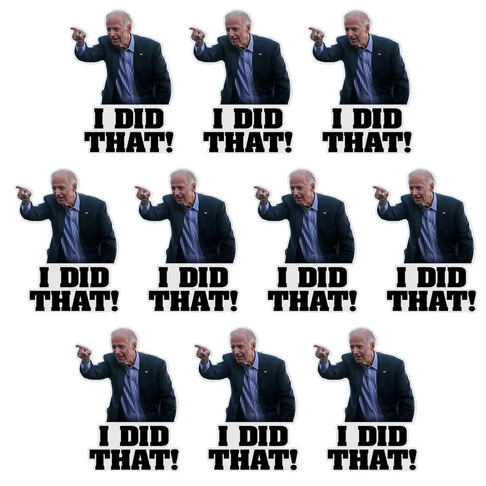 Joe Biden Decal Humor I Did That Sticker Widely Used With Water Resistance For Diesel Gas Pumps Bathroom Walls Or Any Politici