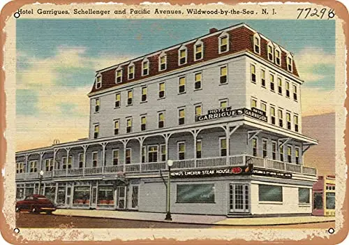 Metal Sign - New Jersey Postcard - Hotel Garrigues, Schellenger and Pacific Avenues, Wildwood-by-The-Sea, Vintage Rusty Look Wa