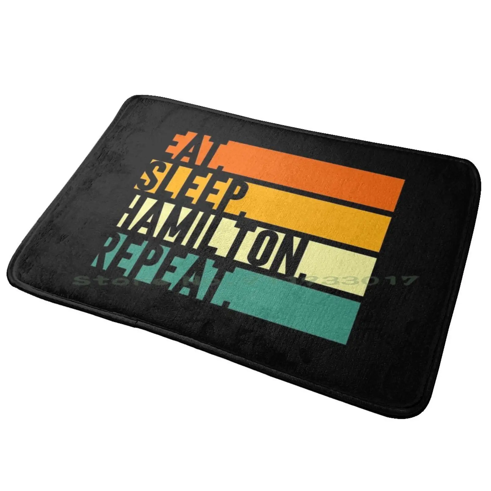 Eat Sleep Repeat-On Broadway Entrance Door Mat Bath Mat Rug Alexander Musical Repeat Lover Quote Fan Funny Anti-Slip Bedroom