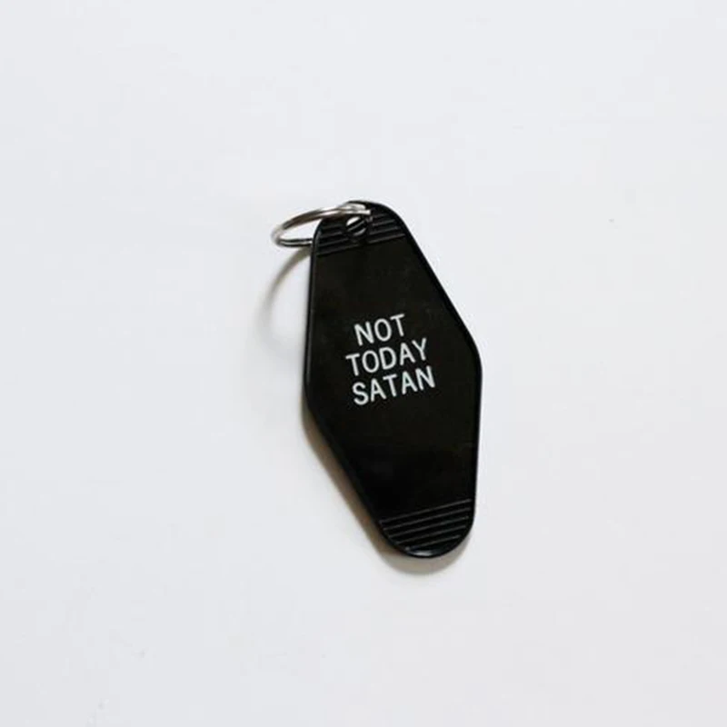 Not Today Satan Keyrings delightful quote Keychain Old school Hotel Motel Style Accessory