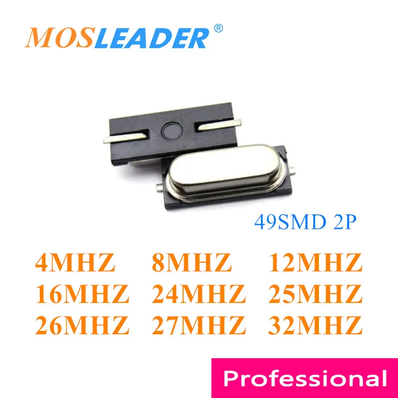 Mosleader 1000pcs 2P 49SMD 4MHZ 8MHZ 12MHZ 16MHZ 24MHZ 25MHZ 26MHZ 27MHZ 32MHZ Passive crystal oscillator HC-49S SMD Crystals