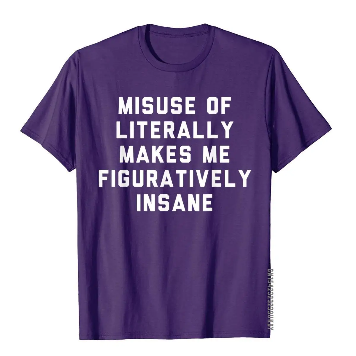 Misuse Of Literally Makes Me Figuratively Insane T-Shirt Tops & Tees Family Casual Cotton Men's T Shirts Leisure