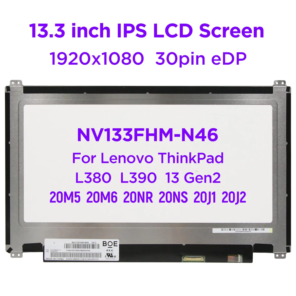 

13.3" IPS Laptop Screen NV133FHM-N46 V8.2 Fit B133HAN04.4 LP133WF2-SPL8 For Lenovo ThinkPad L380 L390 20M5 20M6 20NR 20NS 30pins