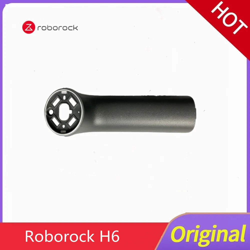 Roborock H6 MACE Mace plus handheld wireless intelligent vacuum cleaner original accessories Handle cover