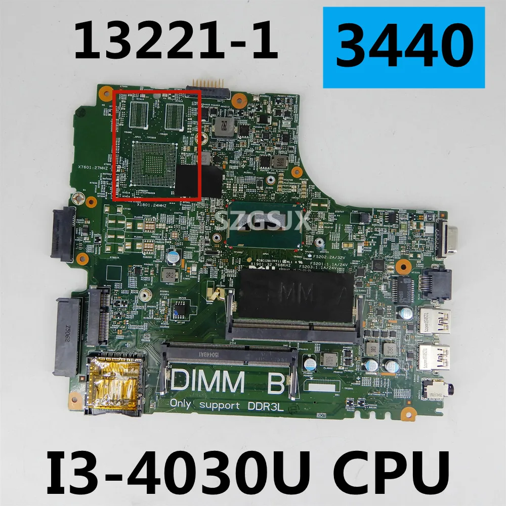 

FOR Dell Latitude 3440 Laptop Motherboard DL340-HSW 13221-1 PCB WVPHP I3-4030U CN-0RGV81 100% Tested