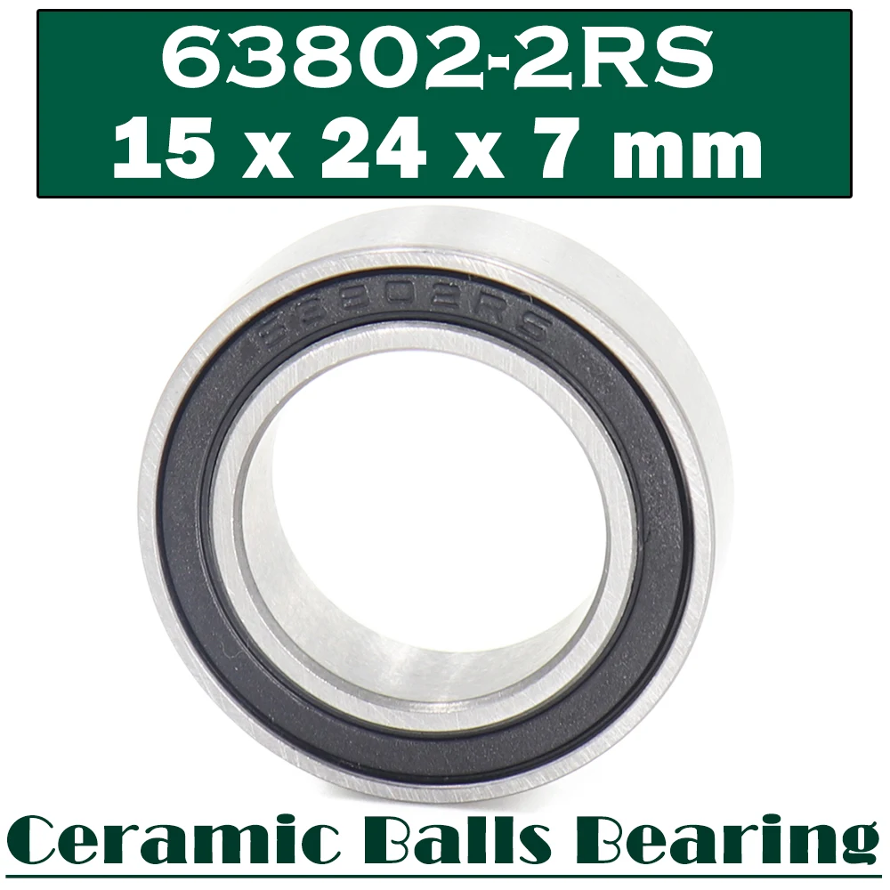 63802 Hybrid Ceramic Bearing 15*24*7 mm ( 1 PC ) Industry Motor Spindle 63802HC Hybrids Si3N4 Ball Bearings 3NC 63802RS