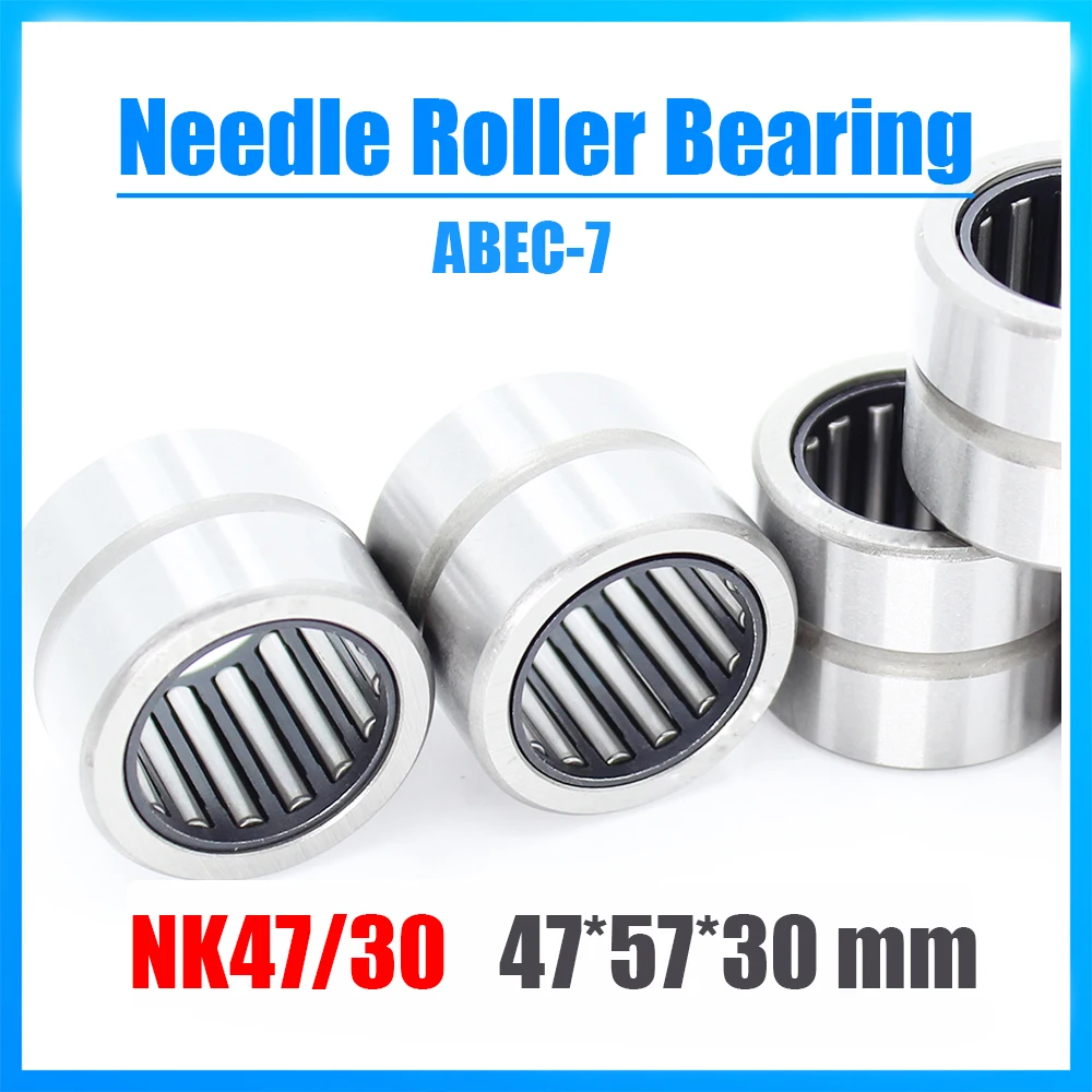 NK47/30 Bearing 47*57*30 mm 1PC ABEC-7 Solid Collar Needle Roller Bearings Without Inner Ring NK47/30 NK4730 Bearing