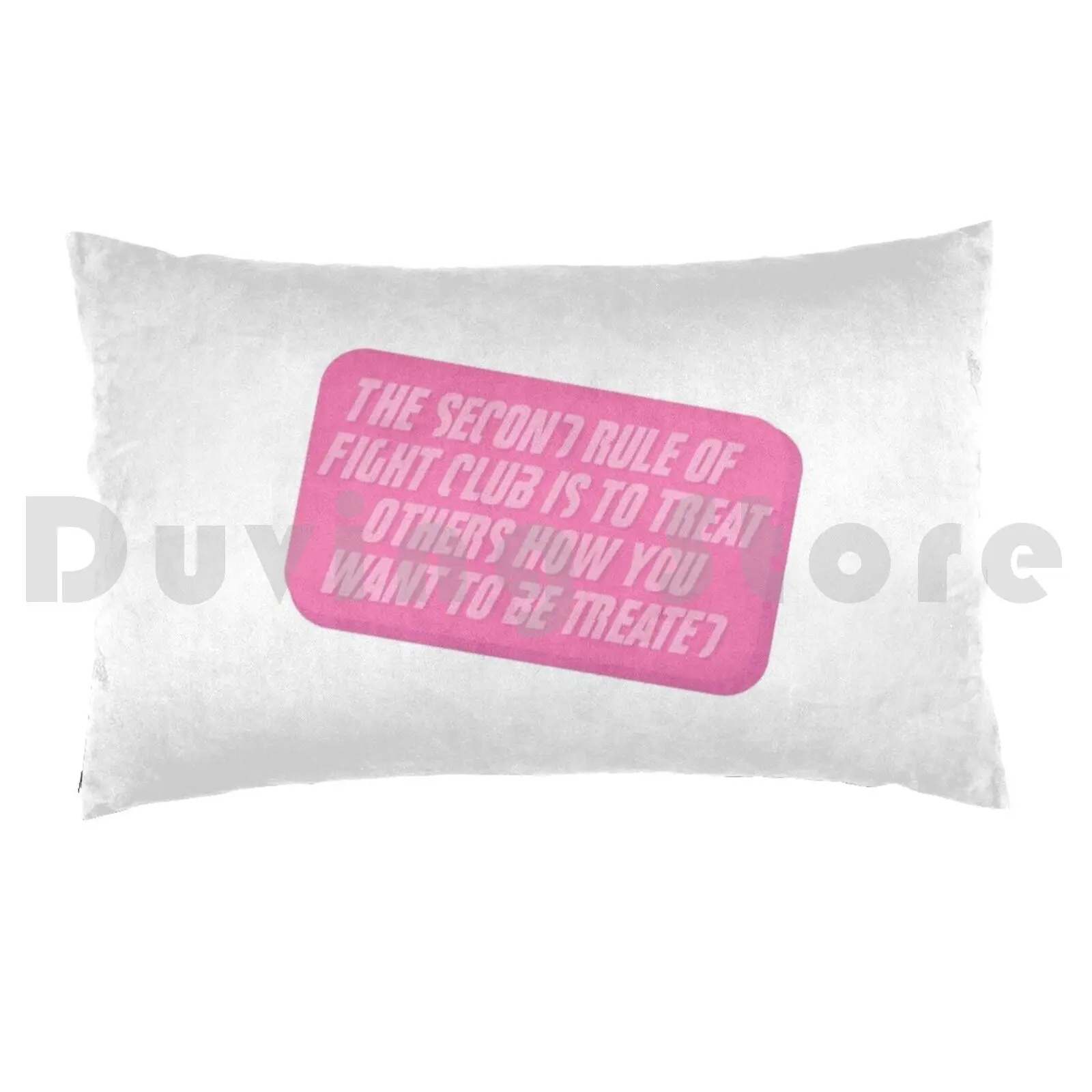 Second Rule Of Fight Club Pillow case Fight Club Soap Second Rule Treat Others Want Treated