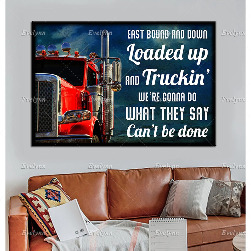 Trucker Truck Driver Poster East Bound And Down Looded Up And Truckin' Retro Poster Christmas Gifts Home Decor Prints Wall Art